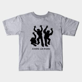 Zombies eat brains Kids T-Shirt